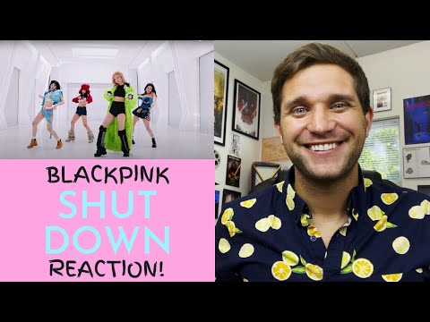 Actor & Filmmaker REACTION & ANALYSIS to BLACKPINK "SHUT DOWN"