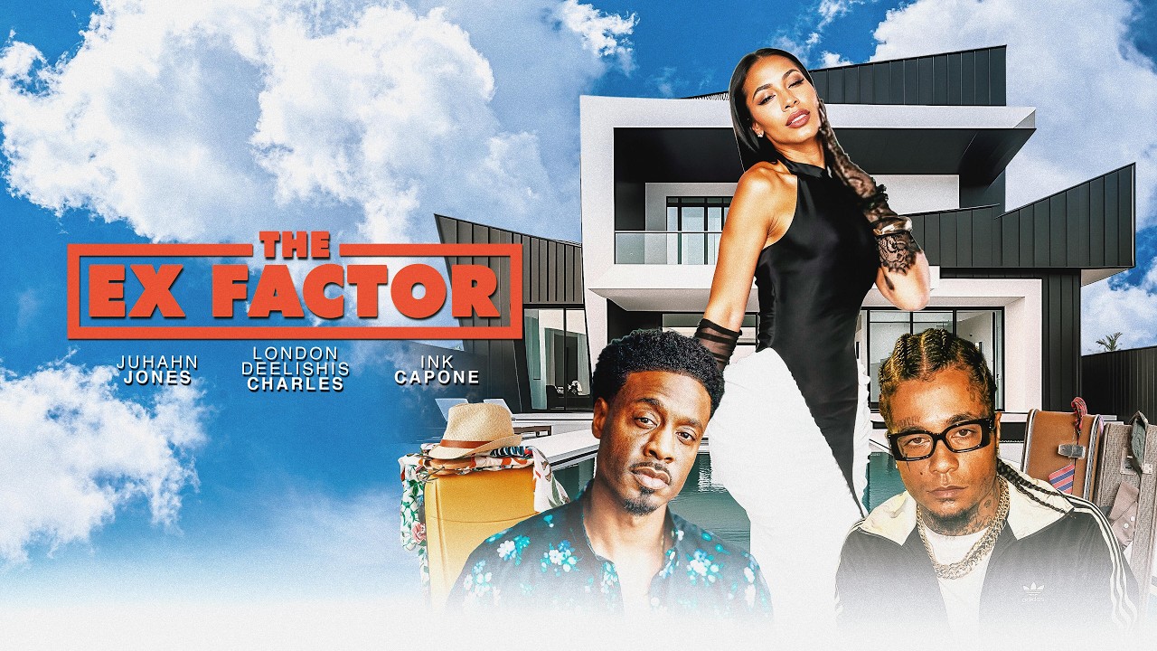 NEW SERIES ALERT!!!! "THE EX FACTOR'" TRAILER🚨🚨🚨