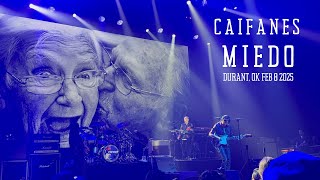 Caifanes - Miedo en vivo - Durant, OK. Febrero 8, 2025