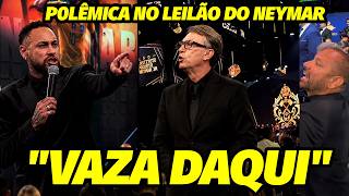 "VAZA DAQUI!" O CLIMA ESQUENTOU NOS BASTIDORES APÓS ATITUDE LAMENTÁVEL NO LEILÃO DO NEYMAR!