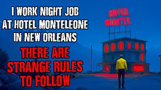 I work Night Job at Hotel Monteleone in New Orleans, There are STRANGE RULES to follow!