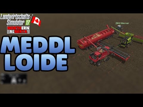 LS17 Northern Alberta #44 Meddl Loide - LS17 Let's Play Deutsch