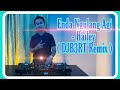 Enda Ngulang Agi - Hailey (DJB3RT REMIX)