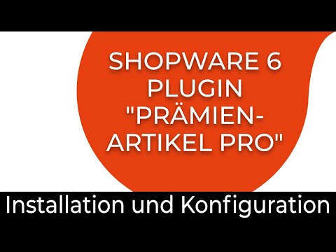 Shopware 6 Plugin "Prämienartikel PRO" - Installation & Konfiguration