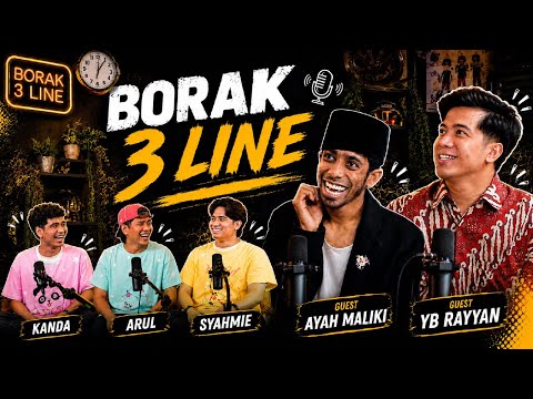 BORAK 3 LINE - AYAH MALIKI PERNAH MASUK PENJARA??? RAYYAN PERNAH JADI POLIS!!!