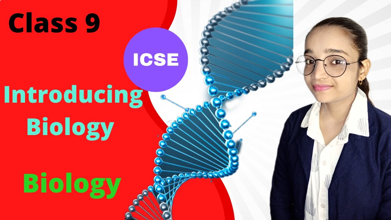 Introducing Biology | Class 9 | ICSE | Biology Chapter 1 | Science Topics by Keerti Chaurasiya |