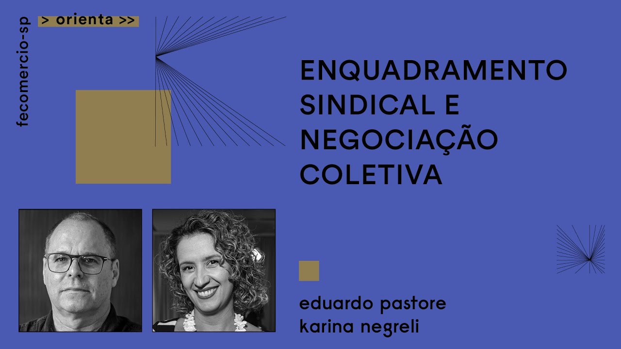 FecomercioSP Orienta - Enquadramento Sindical e Negociação Coletiva