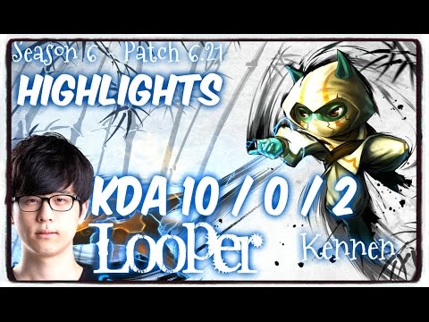 Looper KENNEN Top HIGHLIGHTS - Patch 6.21 KR Ranked