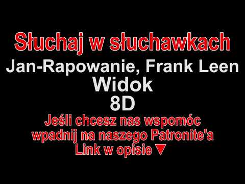 Jan-Rapowanie, Frank Leen - Widok 8D