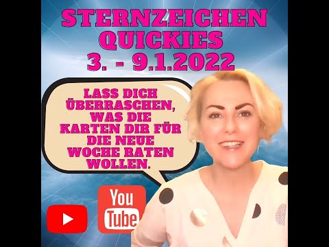 Sternzeichen Quickies 3. - 9. Januar 2022