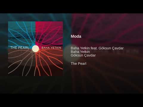 Baha Yetkin - Moda feat. Göksun Çavdar