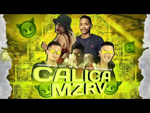 CALICA MZRV - MC LINE MC MASK MC VERT7 FEAT CHEFINHOW #bregafunk #bregãfunk #bregãfunk2022