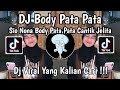 DJ NONA BODY PATA PATA REMIX SLOW BASS SIO NONA BODY PATA PATA CANTIK JELITA VIRAL TIKTOK 2026