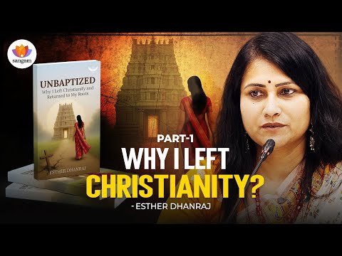 Why I Left Christianity? | Esther Dhanraj | #SangamTalks