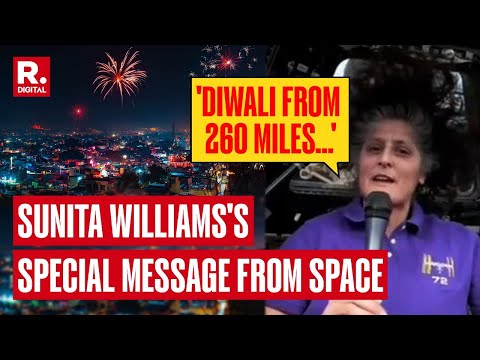 Astronaut Sunita Williams Sends Diwali Wishes from 260 Miles Above Earth | Video