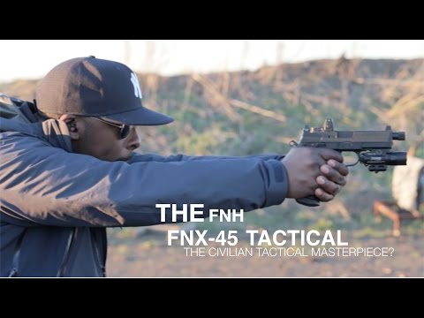 FNH FNX 45 Tactical Review: The Civilian Tactical Masterpiece?