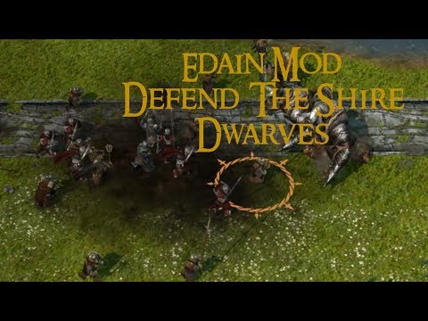 The Dwarves... meh | Defend the Shire | Edain Mod