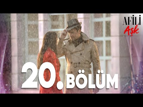 Afili Aşk 20.Bölüm - Full Bölüm