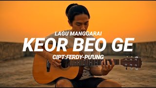 Download lagu Lagu Manggarai keor Beo Ge (ferdy pu'ung) cover mp3 Download lagu Lagu Manggarai keor Beo Ge (ferdy pu'ung) cover mp3