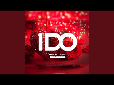 I DO (feat. J MIC)