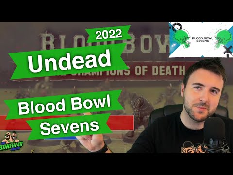 Undead Blood Bowl Sevens Guide (Deathzone Refresh) - Blood Bowl 2020 (Bonehead Podcast)