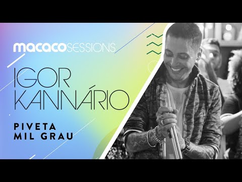 Macaco Sessions: Igor Kannário - Piveta Mil Grau