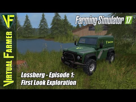 Let's Play Farming Simulator 17 - Lossberg Episode 1: First Look Exploration