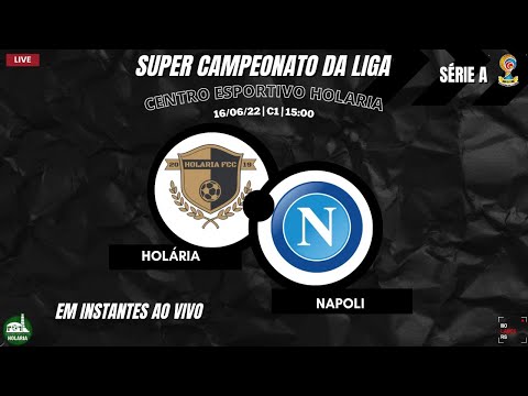 SUPER CAMPEONATO DA LIGA SÉRIE A - QUARTAS DE FINAIS - VOLTA - HOLARIA X NAPOLI