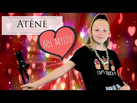 Atėnė - Kol myliu (org. Ieva Zasimauskaitė). DLoud muzikos studija.