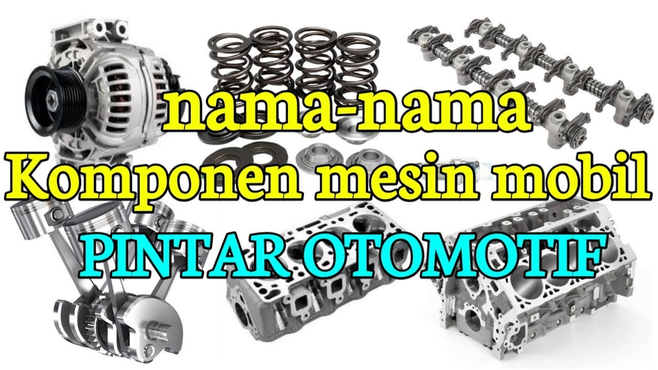 Komponen Utama Mesin