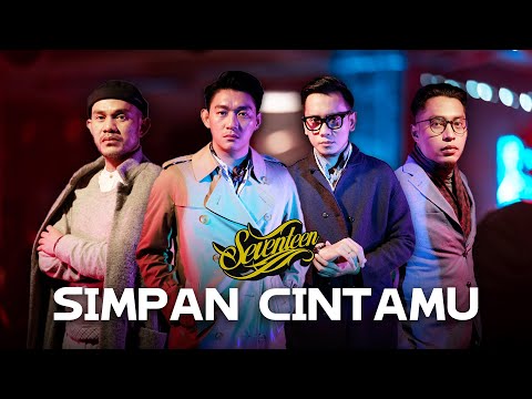Simpan Cintamu - Seventeen