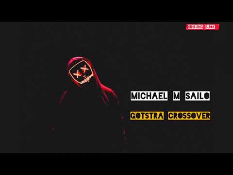 Michael M Sailo - Gotstra Crossover