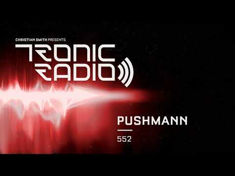Tronic Podcast 552 with Pushmann
