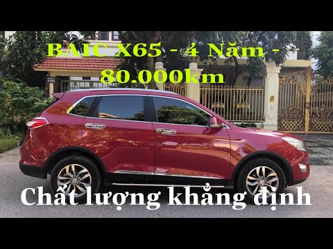 BAIC X65 - Sau gần 4 năm sử dụng, gần 80.000km- Trải nghiệm cùng người dùng!
