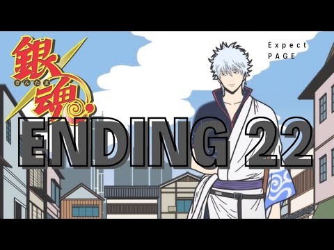 Gintama Ending 22 Full / Expect - PAGE- lyrics sub español
