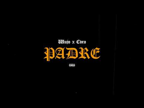 2. "Padre" - Wujo x Cvro (50/50) Rico EP