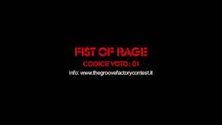The Groove Factory Contest - FIST OF RAGE - Codice Voto 01