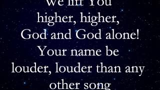 God and God Alone with Lyrics by Passion (feat. Chris Tomlin)