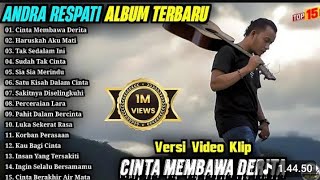Download lagu Andra respati terbaru dan populer cinta membawa derita,haruskah aku mati mp3