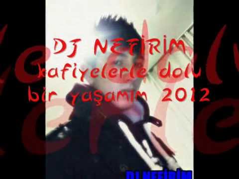 DjNefirim - Kafiyelerle Dolu Bir Yaşamım 2012 İsyan !!!