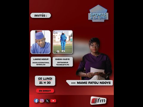 🚨 TFM LIVE :  SPORTS A LA UNE AVEC MAME FATOU NDOYE & SA TEAM - 27 MAI  2024