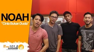 NOAH - &quot;Cinta Bukan Dusta&quot; on Bahana FM