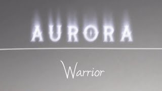 Warrior - Aurora // Lyrics Eng.
