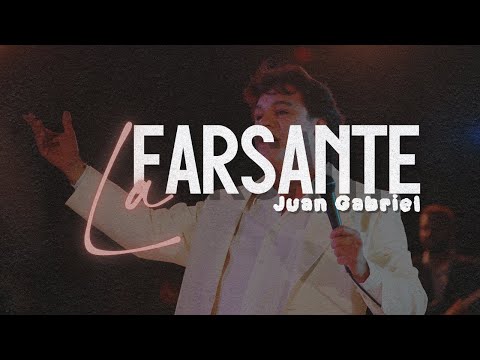 Juan Gabriel - La Farsante | Letra
