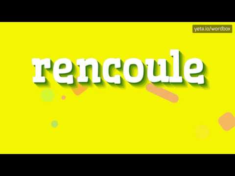 HOW TO PRONOUNCE RENCOULE? QUICK AND EASY!
