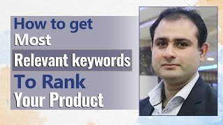 HOW TO GET MOST RELEVANT KEYWORDS TO RANK YOUR PRODUCT