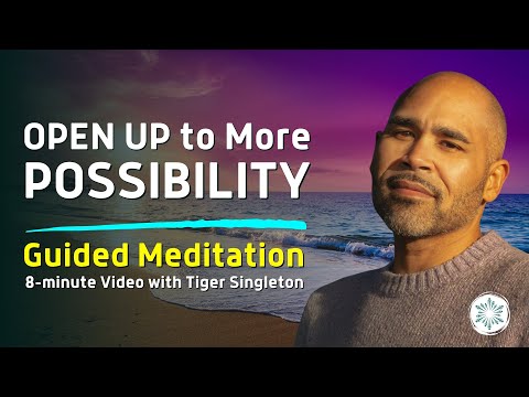 Open Up to More Possibility | Guided Meditation