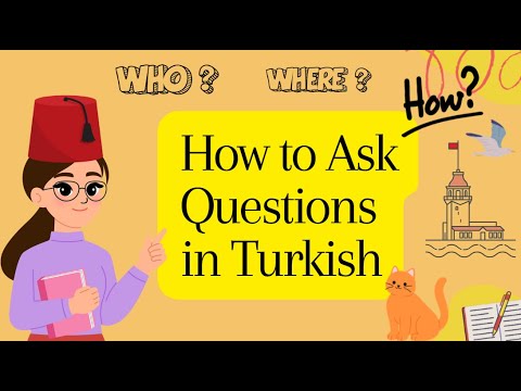 Turkish for Beginners | How to Ask Questions in Turkish — Who, What, Where, When, Why, How 🇹🇷