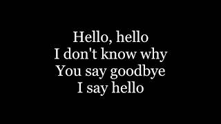 The Beatles - Hello, Goodbye ( lyrics )