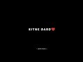 KITNE DARD LE AAYE HAIN NO COPYRIGHT BLACK SCREEN SAD STATUS RAHAT FATEH ALI KHAN Broken